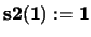 $\bf {s2(1)}:={\bf 1}$