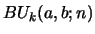 $\displaystyle BU_{k}(a,b;n)$