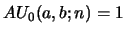 $ AU_{0}(a,b;n)=1$