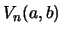 $\displaystyle V_{n}(a,b)$