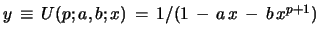 $ y\, \equiv \, U(p;a,b;x)\, =\, 1/(1\, -\, a\,x\, -\, b\,x^{p+1})$