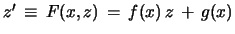 $ z^{\prime}\, \equiv \, F(x,z)\, =\, f(x)\,z\, +\, g(x)$