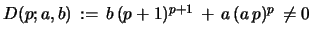 $ D(p;a,b)\, :=\, b\, (p+1)^{p+1}\, +\, a\, (a\,p)^p
\, \neq 0$