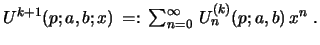 $ U^{k+1}(p;a,b;x)\, =:\,
\sum_{n=0}^{\infty}\, U_{n}^{(k)}(p;a,b)\, x^n\ .$