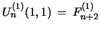 $ U^{(1)}_{n}(1,1)\, =\, F^{(1)}_{n+2}$